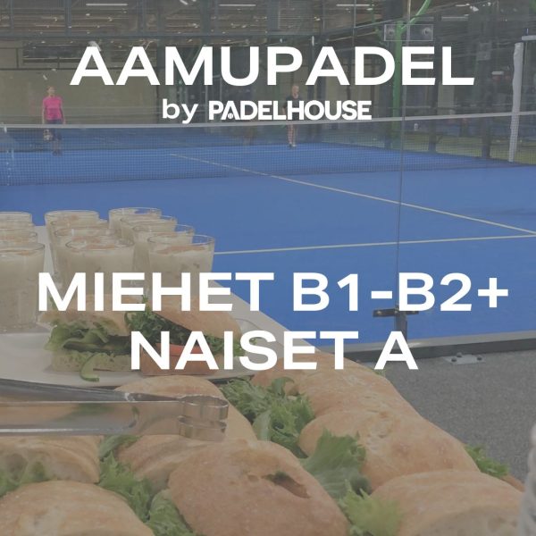 Aamupadel miehet b1 naiset A plussa